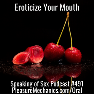 Eroticize Your Mouth