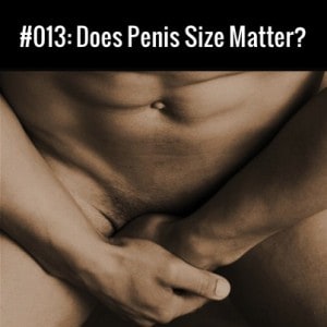 Does Penis Size Matter?