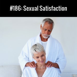Sexual Satisfaction :: Free Podcast Episode