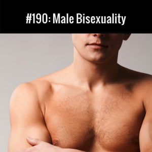 Male Bisexuality :: Free Podcast Episode