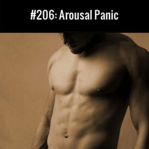 Arousal Panic :: Free Podcast Episode