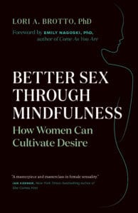 Better Sex Through Mindfulness by Lori Brotto