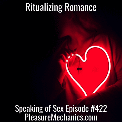 Ritualizing Romance