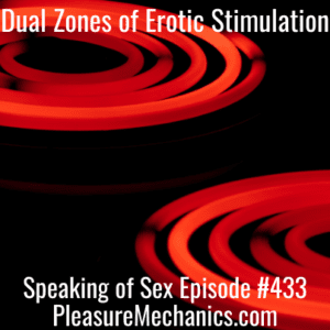 Dual Zones of Erotic Stimulation